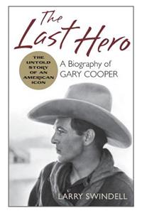 Last Hero: A Biography of Gary Cooper