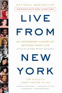 Live from New York: An Uncensored History of Saturday Night Live