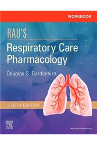 Workbook for Rau's Respiratory Care Pharmacology