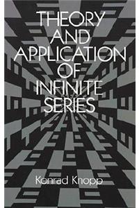 Theory and Application of Infinite Series