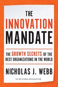 The Innovation Mandate : The Growth Secrets of the Best Organizations in the World