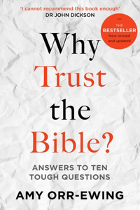 Why Trust the Bible? (Revised and Updated)