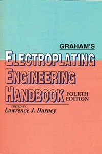 Graham'S Electroplating Engineering Handbook