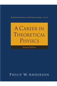 Career in Theoretical Physics, a (2nd Edition)