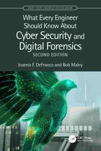 What Every Engineer Should Know about Cyber Security and Digital Forensics