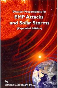 Disaster Preparedness for EMP Attacks and Solar Storms (Expanded Edition)