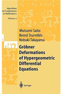 Gröbner Deformations of Hypergeometric Differential Equations