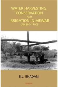 Water Harvesting, Conservation & Irrigation in Mewar