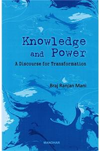 Knowledge and Power: A Discourse for Transformation