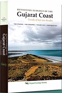 Revisiting Ecology of the Gujarat Coast Trends of Last two decades