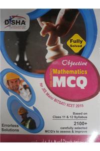 Objective Mathematics - Chapter-Wise Mcq For Jee Main/ Bitsat/ Kcet 2015