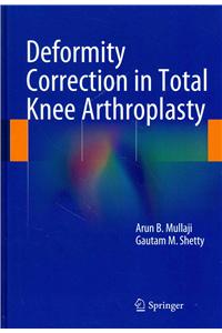 Deformity Correction in Total Knee Arthroplasty