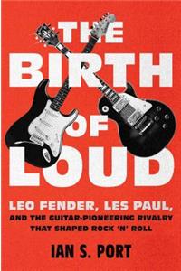 The Birth of Loud