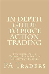 In Depth Guide to Price Action Trading