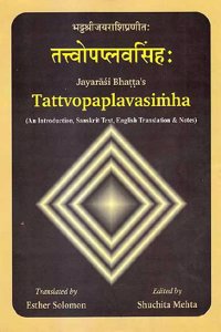 Tattvopaplavasimha (An Introduction, Sanskrit Text, English Translation & Notes)