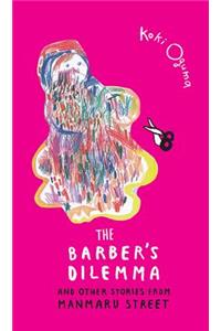 The Barber's Dilemma: And Other Stories from Manmaru Street