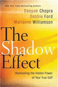 Shadow Effect: Illuminating the Hidden Power of Your True Self