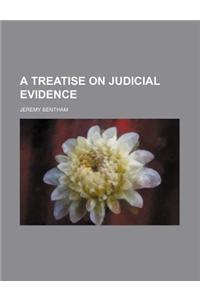 A Treatise on Judicial Evidence