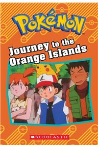 Journey to the Orange Islands (Pokémon: Chapter Book)