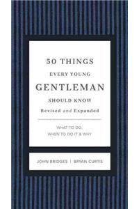 50 Things Every Young Gentleman Should Know Revised and Expanded