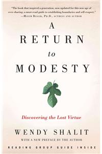 Return to Modesty: Discovering the Lost Virtue