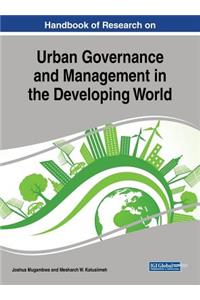 Handbook of Research on Urban Governance and Management in the Developing World