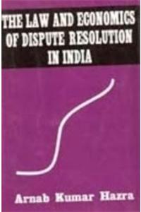 The Law and Economics of Dispute Resolution in India