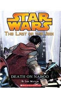 Star Wars: The Last Of The Jedi #4: Death On Naboo