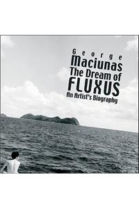 George Maciunas: The Dream of Fluxus