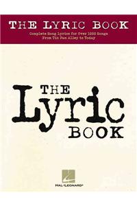 The Lyric Book: Complete Lyrics for Over 1000 Songs from Tin Pan Alley to Today