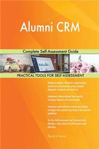 Alumni CRM Complete Self-Assessment Guide