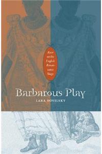 Barbarous Play