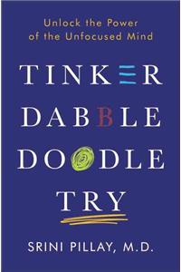 Tinker Dabble Doodle Try