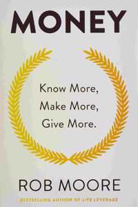 Money : Know More Make More Give More