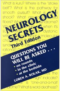 Neurology Secrets  : Questions You Will Be Asked On Rounds, In The Clinic, At The Bedside