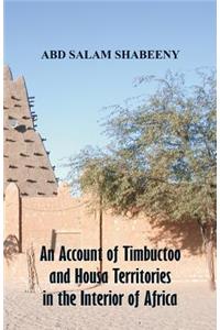 Account of Timbuctoo and Housa Territories in the Interior of Africa