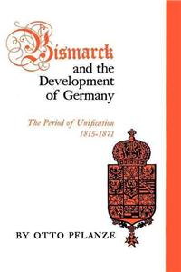 Bismarck and the Development of Germany