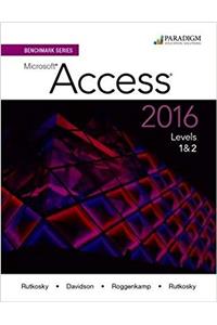 Benchmark Series: Microsoft®Access 2016 Levels 1 and 2