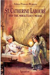 St. Catherine Laboure and the Miraculous Medal