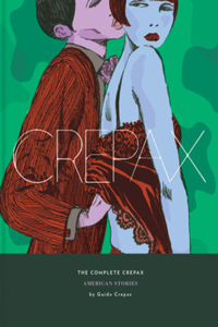 Complete Crepax: American Stories