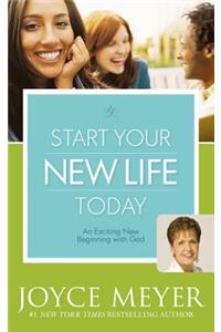 Start Your New Life Today: An Exciting New Beginning with God