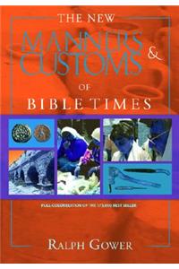 New Manners & Customs of Bible Times