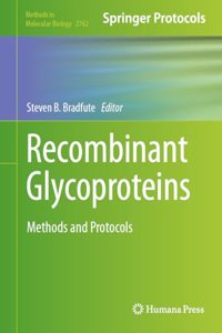 Recombinant Glycoproteins: Methods and Protocols