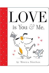 Love Is You & Me.: A Little Book About Love