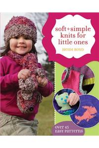 Soft + Simple Knits for Little Ones