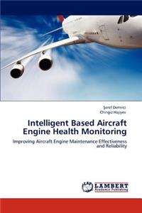 Intelligent Based Aircraft Engine Health Monitoring