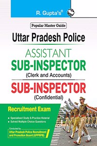 Uttar Pradesh Police - Assistant Sub-Inspector (Clerk & Accounts) and Sub-Inspector (Confidential) Recruitment Exam Guide