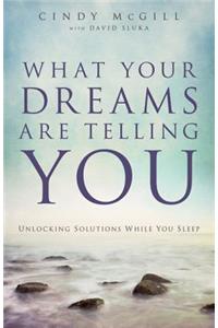 What Your Dreams Are Telling You