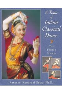 Yoga of Indian Classical Dance