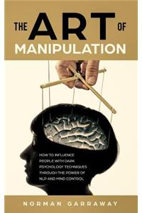 The Art of Manipulation